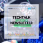 TechTalk Spring 2026 Newsletter